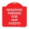 Signmission Designer Series Reserved Parking for Guests, Red & White Aluminum Sign, 18" x 18", RW-1818-23099 A-DES-RW-1818-23099 - alternate 1